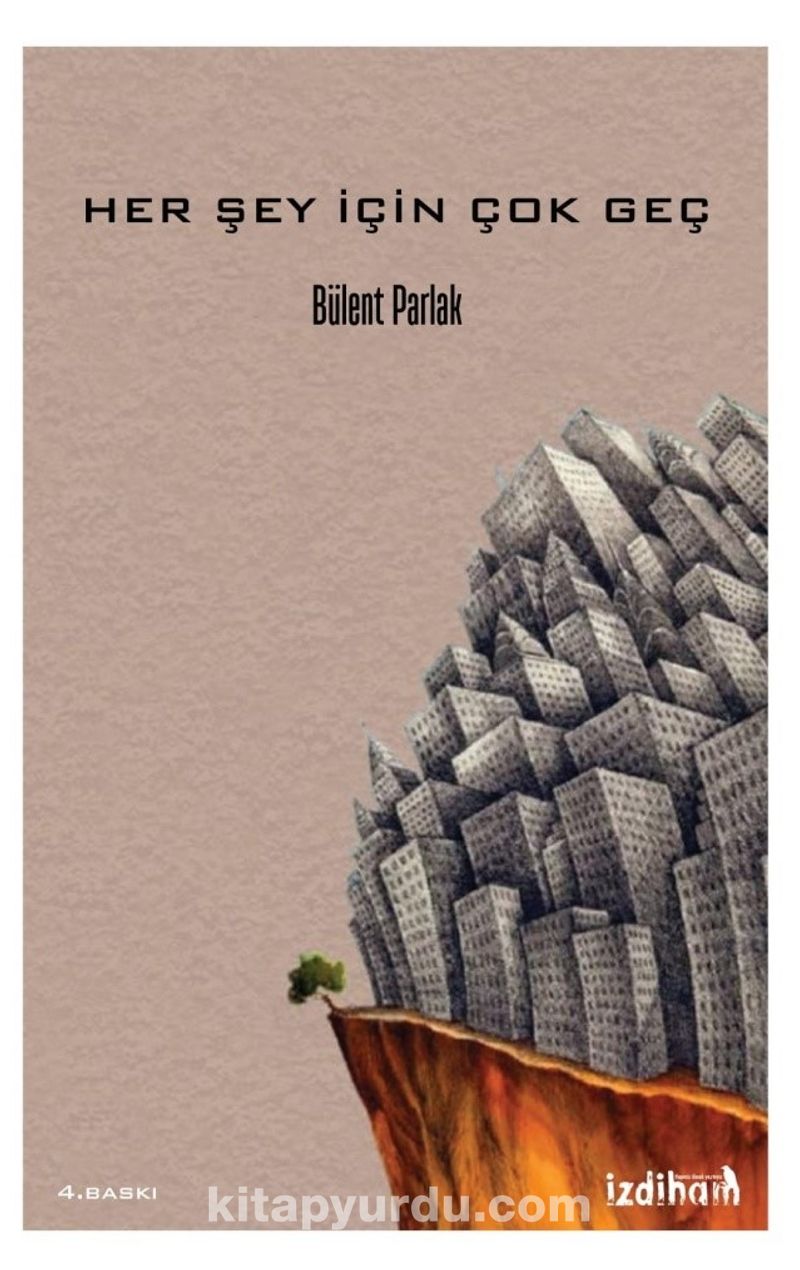Bülent Parlak Her Şey İçin Çok Geç kitap kapağı